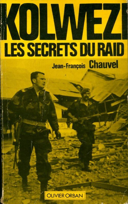 Livrenpoche : Kolwezi les secrets du raid  - Jean-François Chauvel - Livre