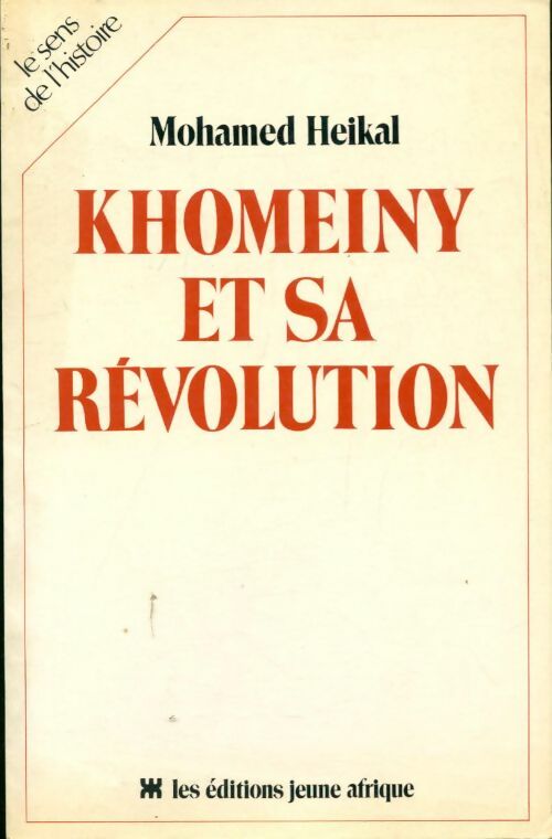 Livrenpoche : Khomeiny et sa révolution - Mohammed Heikal - Livre