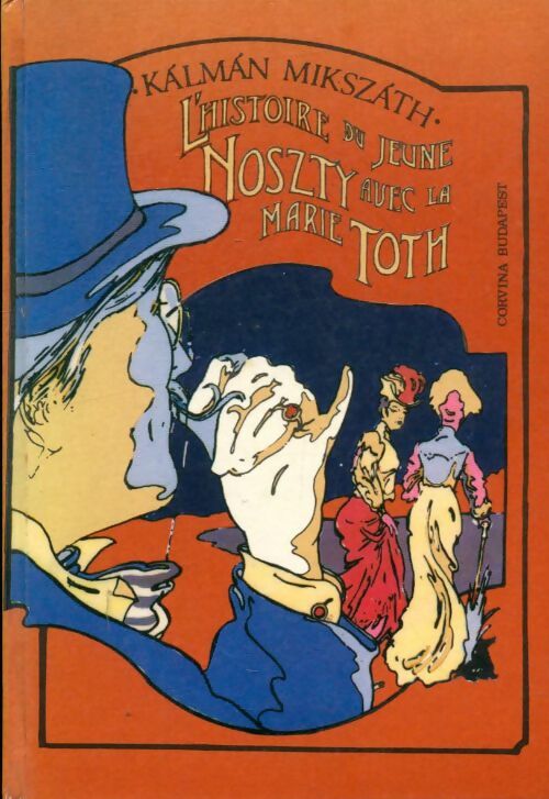 Livrenpoche : L'histoire du jeune Noszty avec la Marie Toth - Kalman Mikszath - Livre
