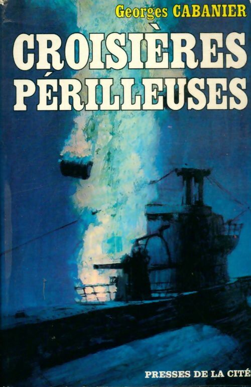 Livrenpoche : Croisières périlleuses - Georges Cabanier - Livre