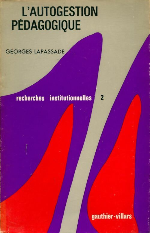 Livrenpoche : L'autogestion pédagogique - Georges Lapassade - Livre