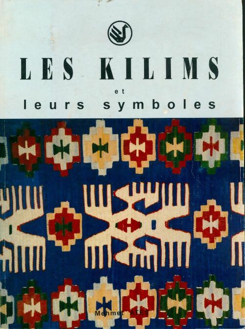 Livrenpoche : Les Kilims et leurs symboles - Mehmet Ates - Livre