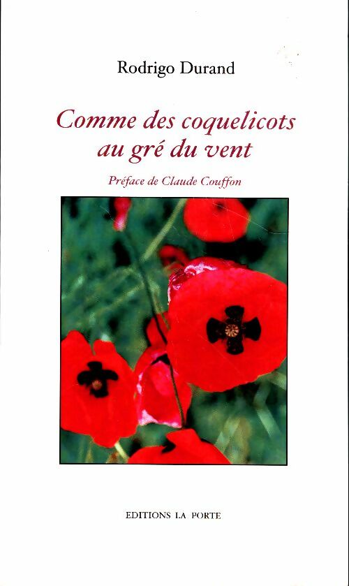 Livrenpoche : Comme des coquelicots au gré du vent - Rodrigo Durand - Livre
