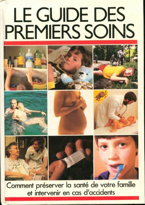 Livrenpoche : Le guide des premiers soins - Collectif, Kindersley Dorling - Livre