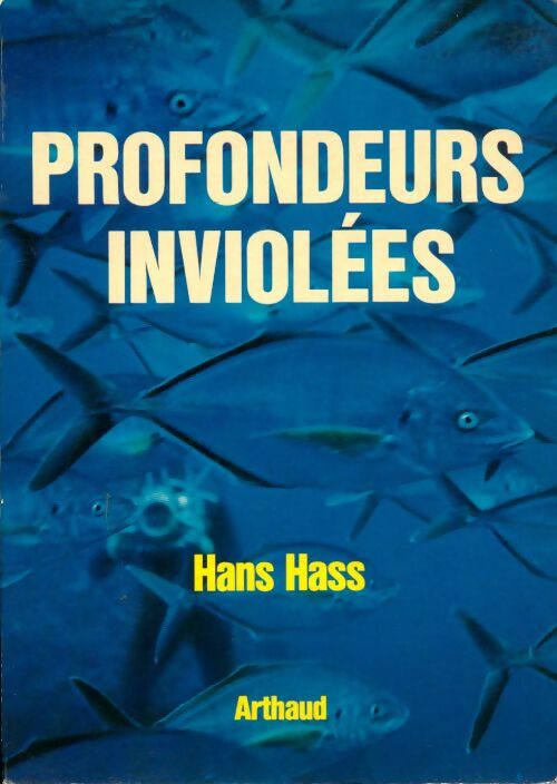 Profondeurs inviolées - Hans Hass -  Arthaud GF - Livre