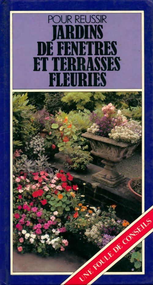 Livrenpoche : Pour réussir jardins de fenêtres et terrasses fleuries - Hazel Evans - Livre