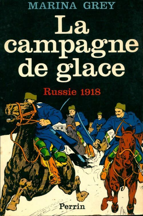 Livrenpoche : La campagne de glace : Russie 1918 - Marina Grey - Livre