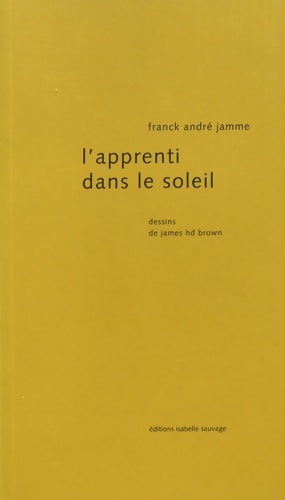 Livrenpoche : L'apprenti dans le soleil - Franck André Jamme - Livre