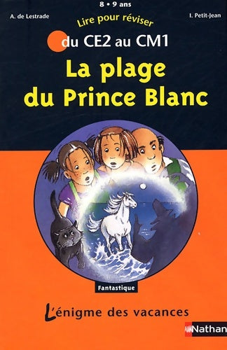 Livrenpoche : Énigme vac CE2 au CM1 : La Plage du Prince Blanc - Isabelle Petit-Jean - Livre