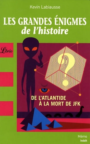 Livrenpoche : Les grandes Énigmes de l'histoire - Kevin Labiausse - Livre