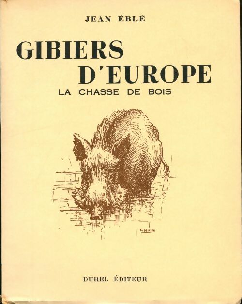 Livrenpoche : Gibiers d'Europe - la chasse de bois - Jean Éblé - Livre