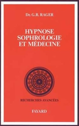 Livrenpoche : Hypnose, sophrologie et médecine - G.R. Rager - Livre