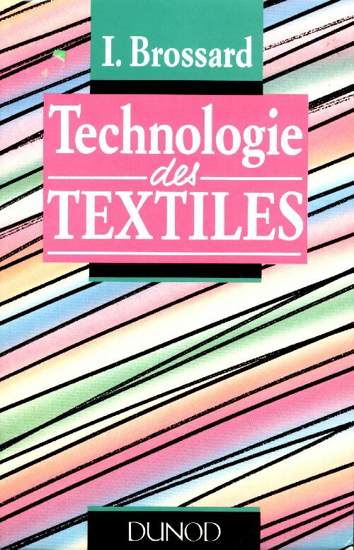 Livrenpoche : Technologie des textiles - I Brossard - Livre