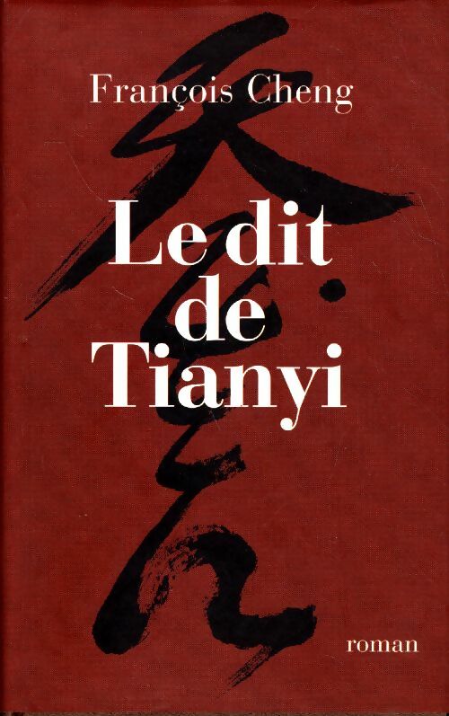 Livrenpoche : Le Dit de Tianyi - François Cheng - Livre