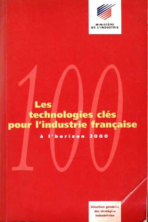 Livrenpoche : Les 100 technologies clés pour l'industrie française à l'horizon 2000 - Collectif - Livre