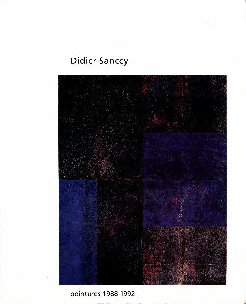 Livrenpoche : Peintures 1988-1992 - Didier Sancey - Livre
