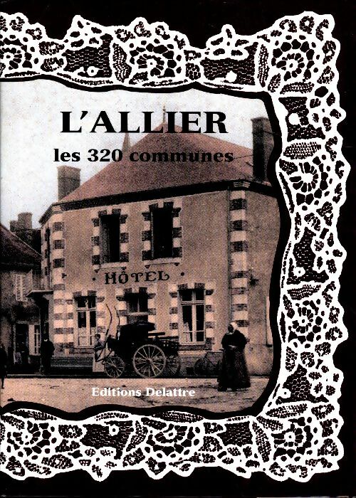 Livrenpoche : L'allier. Les 320 communes - Collectif - Livre
