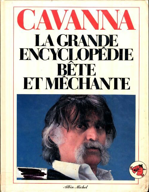 Livrenpoche : La grande encyclopédie bête et méchante - François Cavanna - Livre