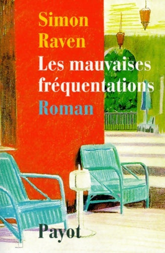 Livrenpoche : Les mauvaises fréquentations - Simon Raven - Livre