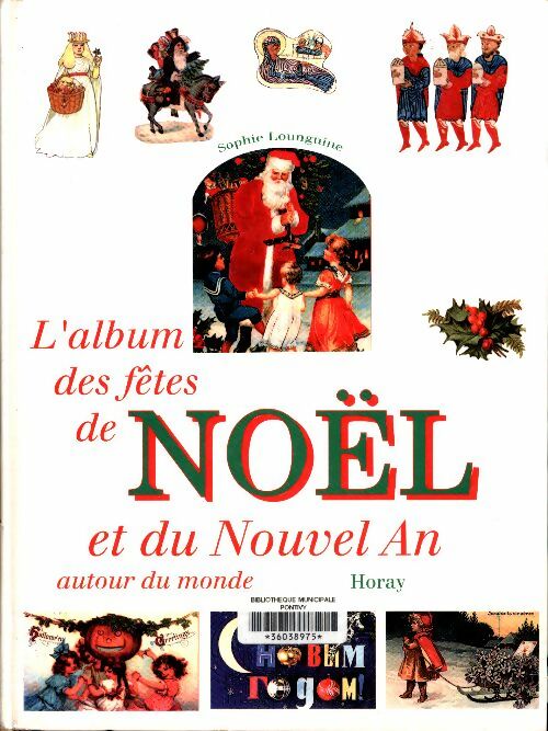 Livrenpoche : L'album des fêtes de Noël et du nouvel an autour du monde - Liliana Lounguine - Livre