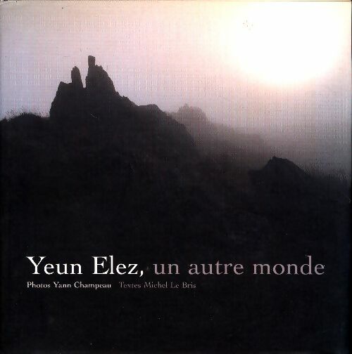 Livrenpoche : Yeun Elez, un autre monde - Yann Champeau - Livre