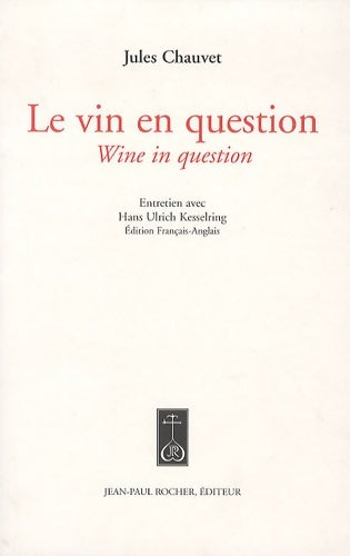 Livrenpoche : Le vin en question - Jules Chauvet - Livre