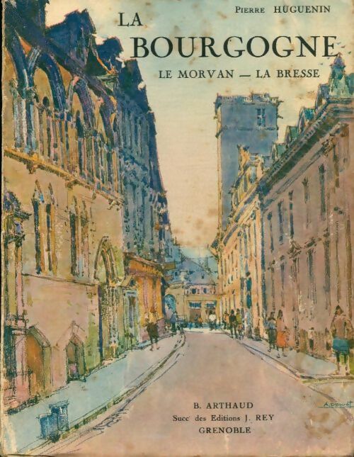 Livrenpoche : La bourgogne, le Morvan, la Bresse - Pierre Huguenin - Livre