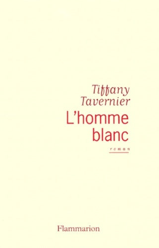 Livrenpoche : L'homme blanc - Tiffany Tavernier - Livre