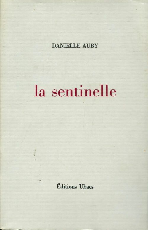Livrenpoche : La sentinelle - Danielle Auby - Livre