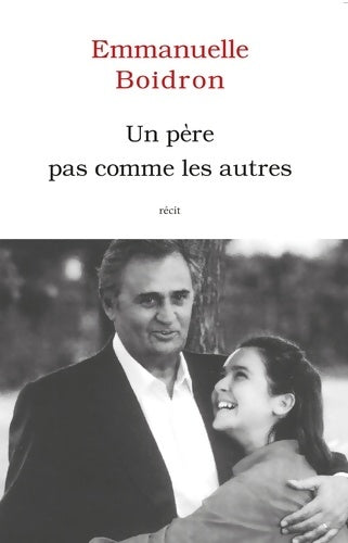 Livrenpoche : Un père pas comme les autres - Emmanuelle Boidron - Livre