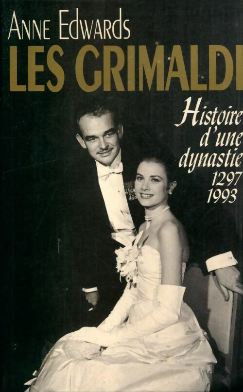 Livrenpoche : Les Grimaldi, histoire d'une dynastie 1297-1993 - Anne Edwards - Livre