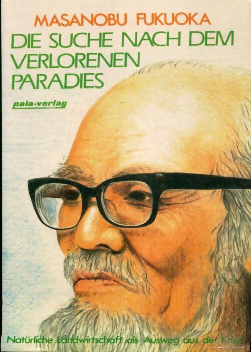 Livrenpoche : Die suche nach dem verlorenen paradies - Masanobu Fukuoka - Livre