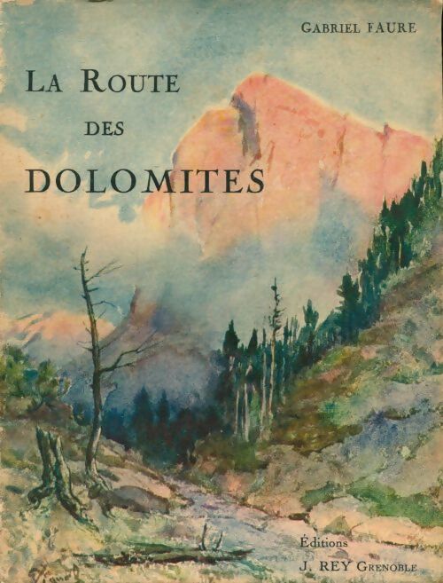 Livrenpoche : La route des Dolomites - Gabriel Faure - Livre