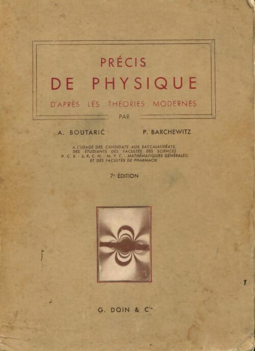 Livrenpoche : Précis de physique d'après les théories modernes - A. Boutaric - Livre