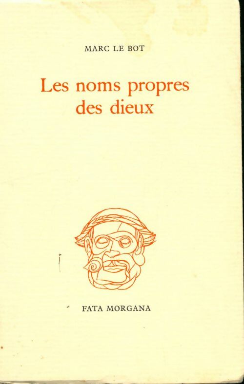 Livrenpoche : Les noms propres des dieux - Marc Le Bot - Livre