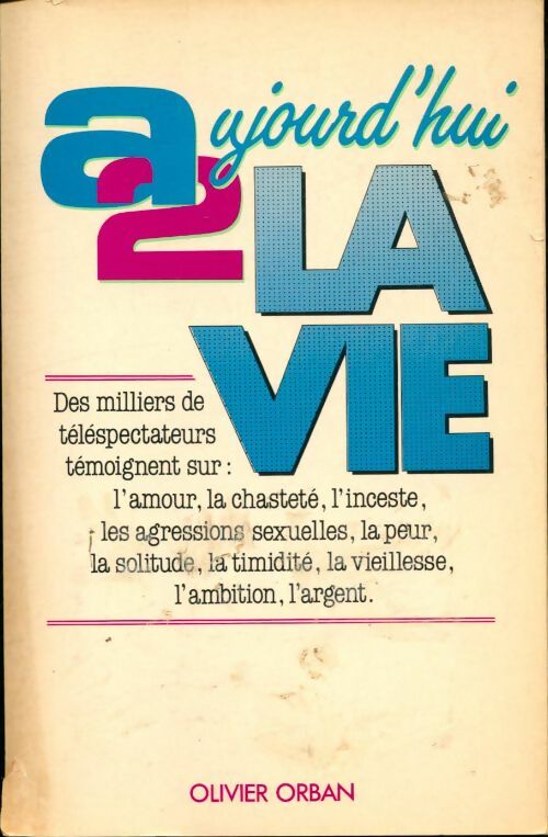 Livrenpoche : Aujourd'hui la vie - Collectif, France 2 - Livre