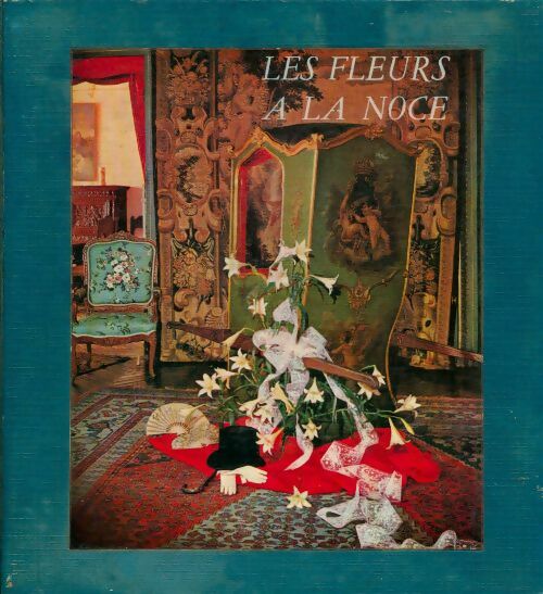 Livrenpoche : Les fleurs à la noce - Collectif - Livre