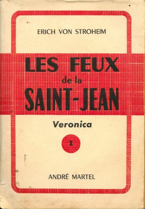 Livrenpoche : Les feux de la Saint-Jean - Erich Von Stroheim - Livre