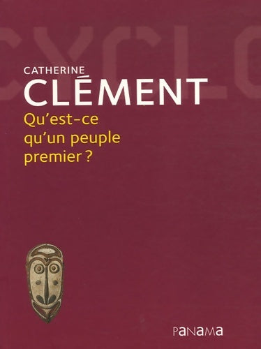 Livrenpoche : Qu'est-ce qu'un peuple premier ? - Catherine Clément - Livre