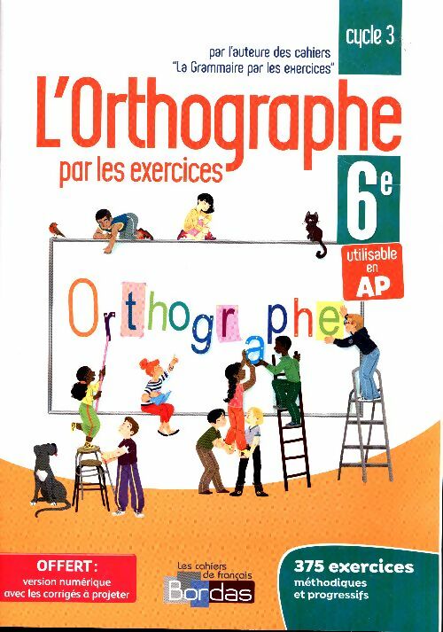 Livrenpoche : L'orthographe par les exercices 6e - Collectif - Livre