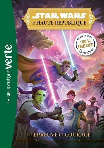 Livrenpoche : Star wars la haute république Tome I : Une épreuve de courage - Collectif - Livre