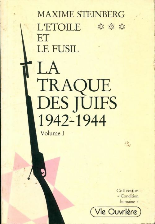 Livrenpoche : La traque des juifs 1942-1944 Tome I - Maxime Steinberg - Livre