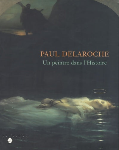 Livrenpoche : Paul Delaroche. Un peintre dans l'histoire - Claude Allemand-Cosneau - Livre