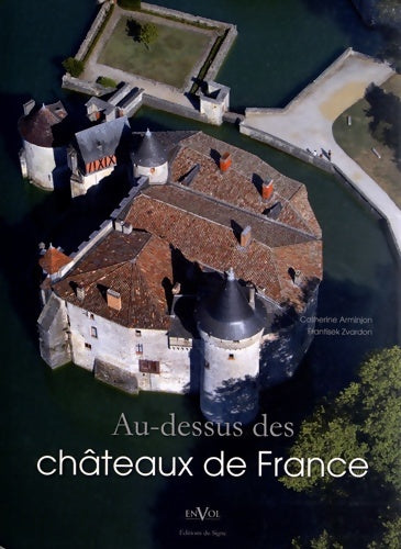 Livrenpoche : Au dessus des châteaux de France - Catherine Arminjon - Livre