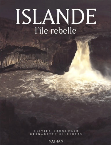 Livrenpoche : Islande, l'île rebelle - Bernadette Gilbertas - Livre