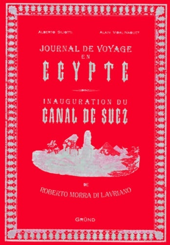 Livrenpoche : Journal de voyage en Egypte. Inauguration du canal de suez - Roberto Morra Di Lavriano - Livre