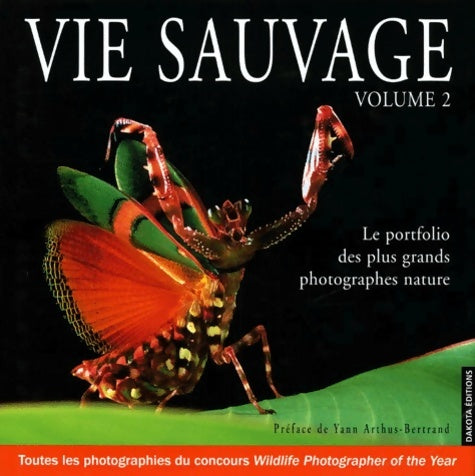 Livrenpoche : Vie sauvage Tome II : Le portfolio des plus grands photographes nature - Collectif - Livre