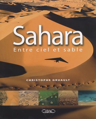 Livrenpoche : Sahara, entre ciel et sable - Christophe Gruault - Livre
