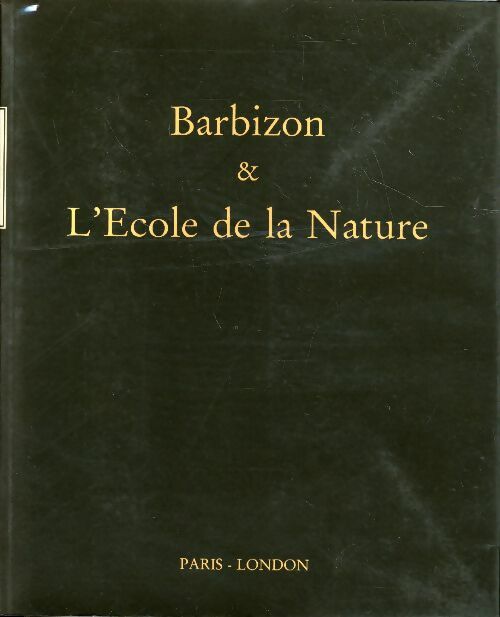Livrenpoche : Barbizon & L'école de la nature - Pierre Miquel - Livre