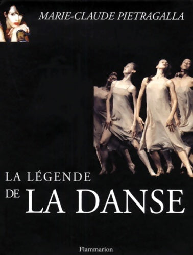 Livrenpoche : La légende de la danse - Marie-Claude Pietragalla - Livre
